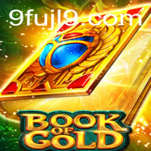 Unveiling the Mysteries of BookofGold: A Comprehensive Guide with FUJL9 Insights