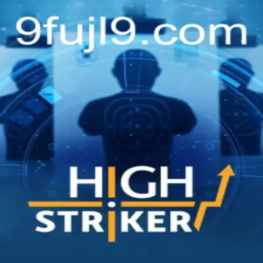 HighStriker: The Ultimate Gaming Experience in the World of FUJL9