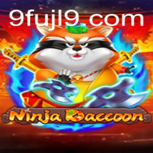 Exploring the Adventurous World of NinjaRaccoon and FUJL9