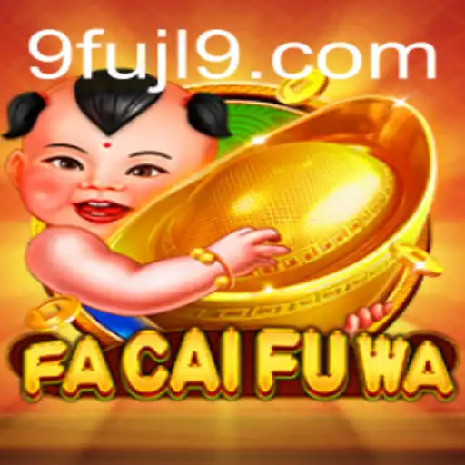 Discover the Enthralling World of FaCaiFuWa: A Modern Gaming Experience