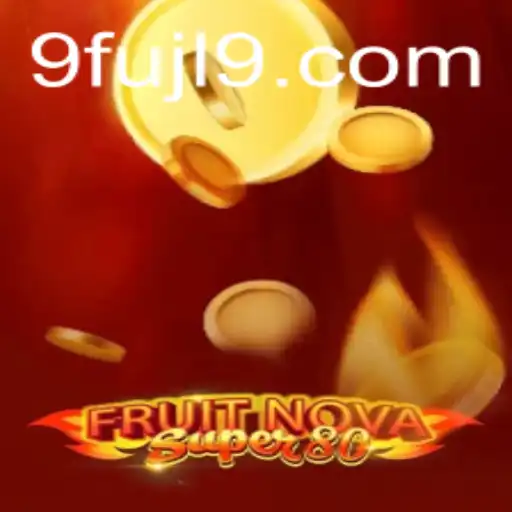 Discover the Thrilling World of FruitNovaSuper80: A Fresh Take on Classic Gaming