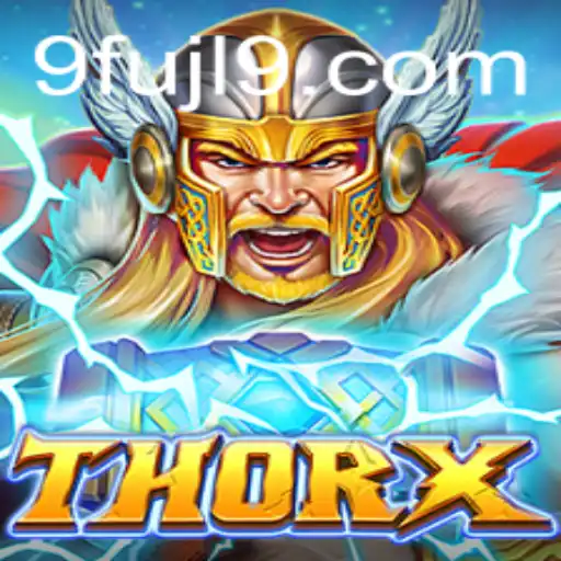 Discovering ThorX: A Unique Gaming Experience with FUJL9